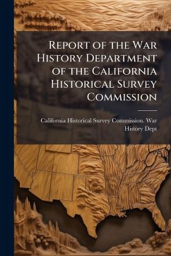 Cover Report of the War History Department of the California Historical Survey Commission