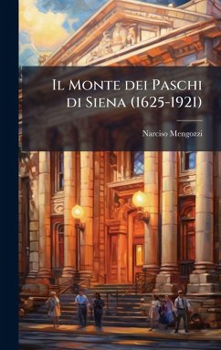 Cover Il Monte dei Paschi di Siena (1625-1921)