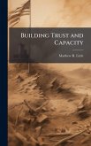 Building Trust and Capacity Building Trust and Capacity