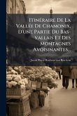 ItinÃ(c)raire De La VallÃ(c)e De Chamonix, D'une Partie Du Bas-vallais Et Des Montagnes Avoisinantes...