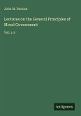 Lectures on the General Principles of Moral Government