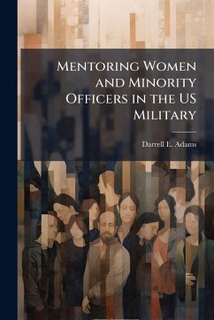 Mentoring Women and Minority Officers in the US Military - Adams, Darrell E