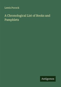 A Chronological List of Books and Pamphlets - Pocock, Lewis