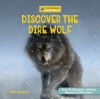 Discover the Dire Wolf Discover the Dire Wolf