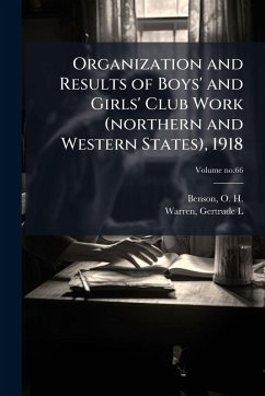 Organization and Results of Boys' and Girls' Club Work (northern and Western States), 1918