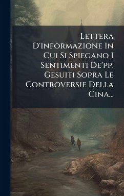 Cover Lettera D'informazione In Cui Si Spiegano I Sentimenti De'pp. Gesuiti Sopra Le Controversie Della Cina...