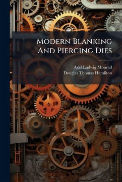 Modern Blanking And Piercing Dies - Monrad, Axel Ludwig