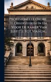 Provisioneele Ordre Te Observeeren In En Voor De Kamer Van Justitie Tot Vianen... Provisioneele Ordre Te Observeeren In En Voor De Kamer Van Justitie Tot Vianen...
