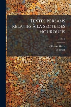 Cover Textes persans relatifs Ã la secte des HouroÃ'fÃ(R)s