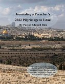 Journaling a Preacher's 2022 Pilgrimage to Israel