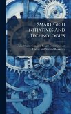 Smart Grid Initiatives And Technologies Smart Grid Initiatives And Technologies