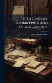 20th Century Bookkeeping And Office Practice 20th Century Bookkeeping And Office Practice