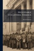 Negotiable Collateral Damage Negotiable Collateral Damage