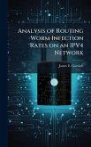 Analysis of Routing Worm Infection Rates on an IPV4 Network