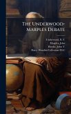The Underwood-Marples Debate The Underwood-Marples Debate