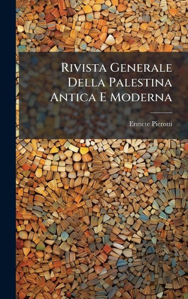 Rivista Generale Della Palestina Antica E Moderna