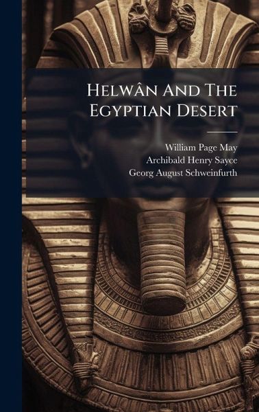 Helwân And The Egyptian Desert Helwân And The Egyptian Desert