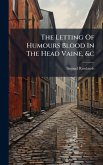 The Letting Of Humours Blood In The Head Vaine, &c