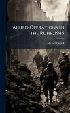 Allied Operations in the Ruhr, 1945