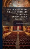 Nöthiger Vorrath Zur Geschichte Der Deutschen Dramatischen Dichtkunst Nöthiger Vorrath Zur Geschichte Der Deutschen Dramatischen Dichtkunst