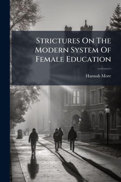 Strictures On The Modern System Of Female Education Strictures On The Modern System Of Female Education
