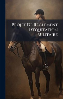 Projet De Règlement D'Ã(c)quitation Militaire - Anonymous