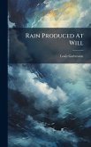 Rain Produced At Will