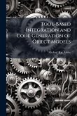 Tool-Based Integration and Code Generation of Object Models