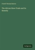 The African Slave Trade and Its Remedy