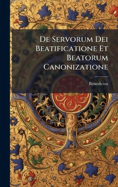 De Servorum Dei Beatificatione Et Beatorum Canonizatione Cover De Servorum Dei Beatificatione Et Beatorum Canonizatione