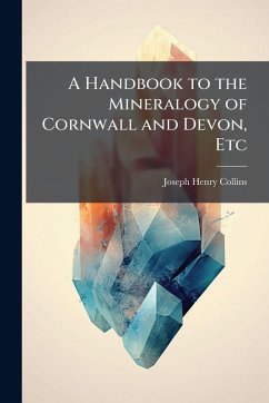 Cover A Handbook to the Mineralogy of Cornwall and Devon, Etc