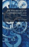 The Keif Method of Cutting Coats and Vests The Keif Method of Cutting Coats and Vests
