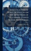 Investigation of Doppler Effects on the Detection of Polyphase Coded Radar Waveforms