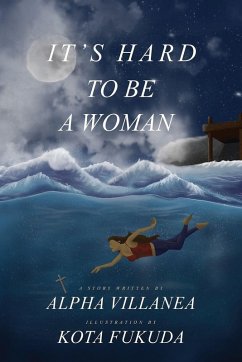 It's Hard to be a Woman - Villanea, Alpha