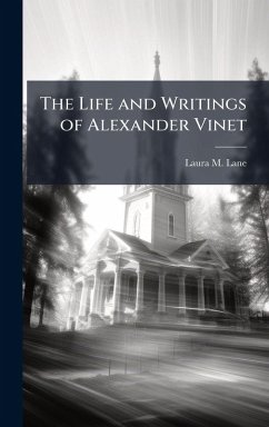 Cover The Life and Writings of Alexander Vinet