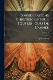 Considerations Chretiennes Pour Tous Les Jours De L'annÃ(c)e Considerations Chretiennes Pour Tous Les Jours De L'annÃ(c)e