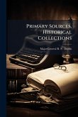 Primary Sources, Historical Collections Primary Sources, Historical Collections