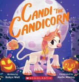 Candi the Candicorn Candi the Candicorn