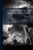 Forest Fires in the Adirondacks in 1903 Forest Fires in the Adirondacks in 1903