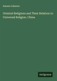 Oriental Religions and Their Relation to Universal Religion. China Oriental Religions and Their Relation to Universal Religion. China