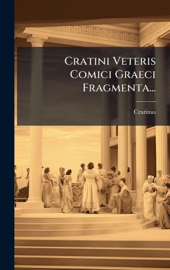 Cover Cratini Veteris Comici Graeci Fragmenta...
