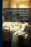 Evaluating Air Force Expeditionary Nursing