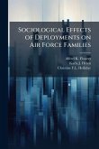 Sociological Effects of Deployments on Air Force Families Sociological Effects of Deployments on Air Force Families