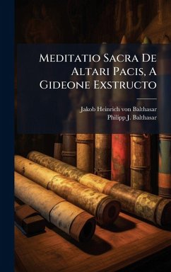 Cover Meditatio Sacra De Altari Pacis, A Gideone Exstructo