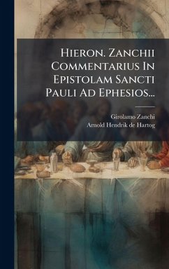 Cover Hieron. Zanchii Commentarius In Epistolam Sancti Pauli Ad Ephesios...