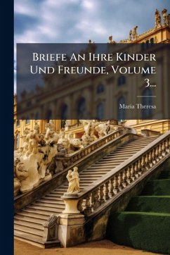 Cover Briefe An Ihre Kinder Und Freunde, Volume 3...