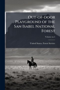 Out-of-door Playground of the San Isabel National Forest