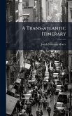 A Trans-atlantic Itinerary