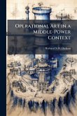 Operational Art in a Middle-Power Context Operational Art in a Middle-Power Context