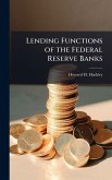 Lending Functions of the Federal Reserve Banks